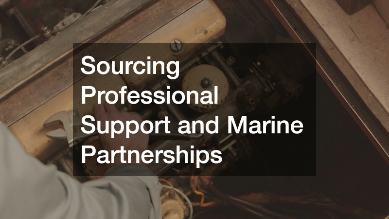 Sourcing Professional Support and Marine Partnerships