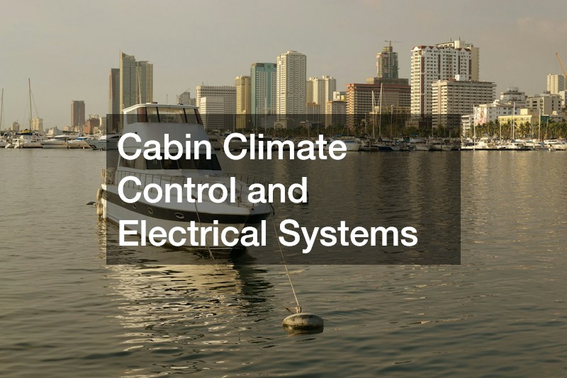 Cabin Climate Control and Electrical Systems