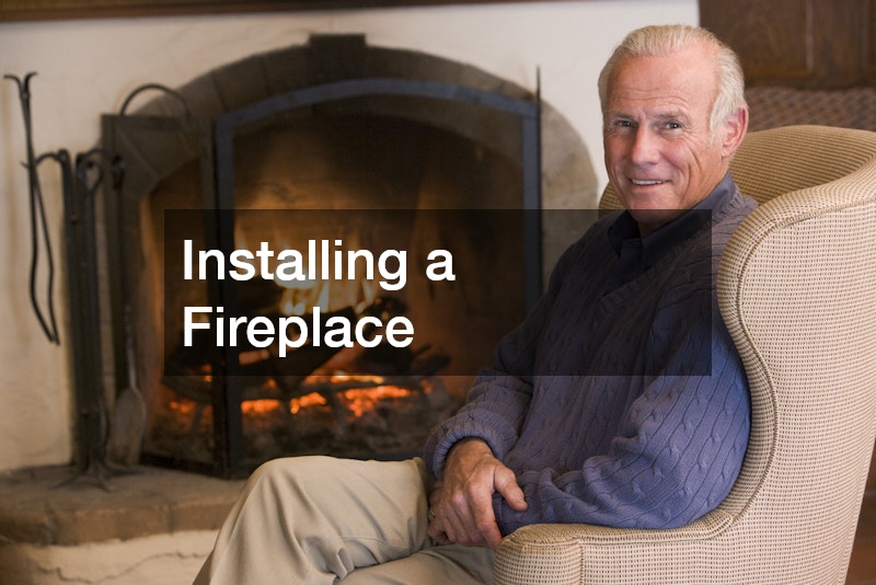 Installing a Fireplace