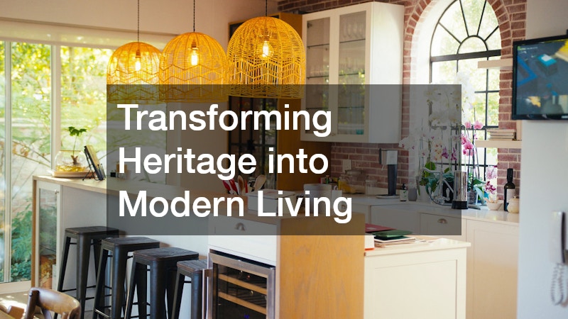 Transforming Heritage into Modern Living