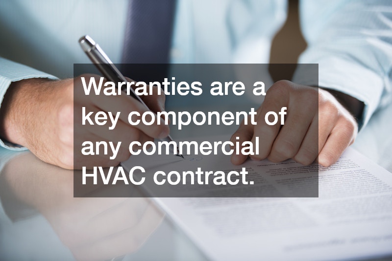 Warranties are a key component of any commercial HVAC contract.