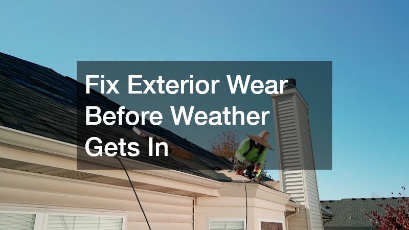 Fix Exterior Wear Before Weather Gets In