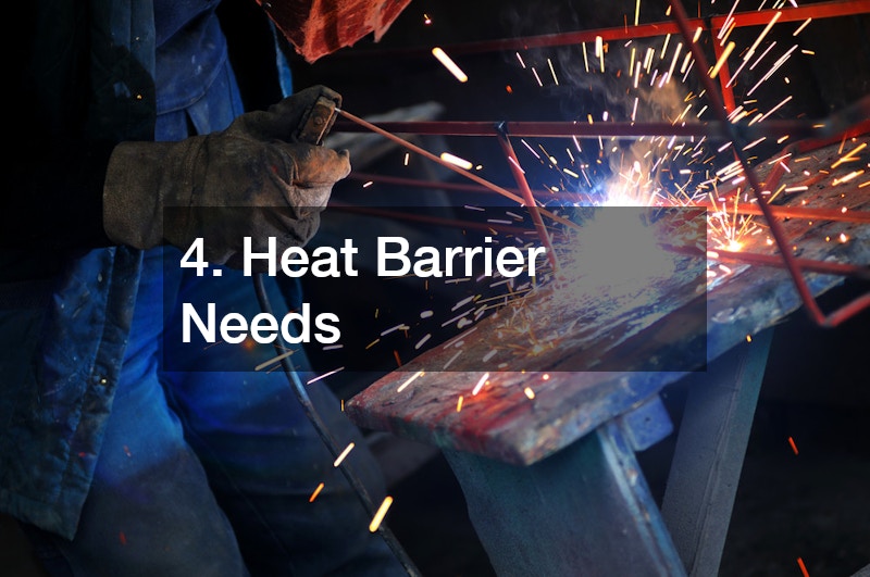 4. Heat Barrier Needs