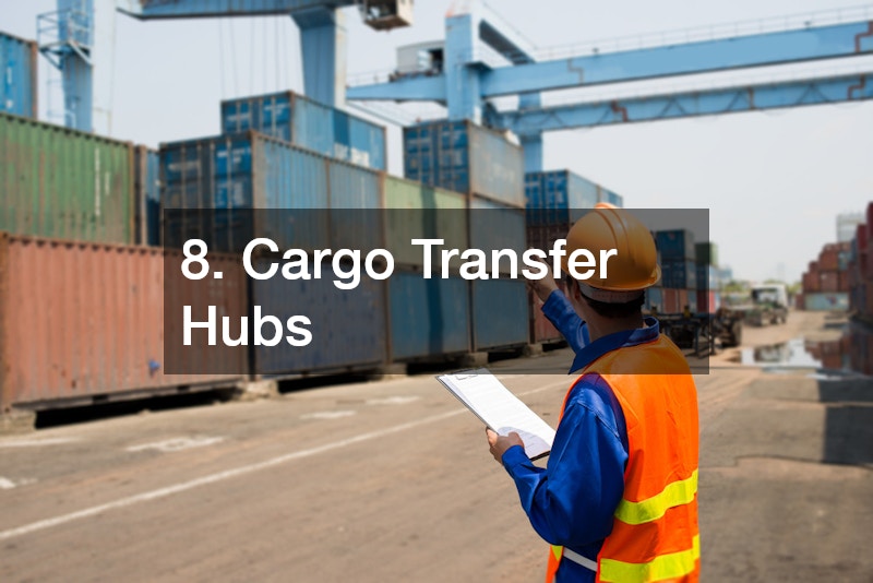 8. Cargo Transfer Hubs