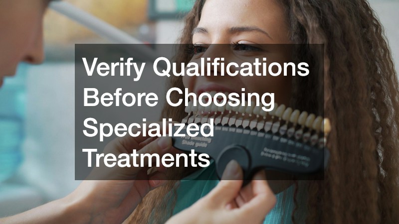 Verify Qualifications Before Choosing Specialized Treatments