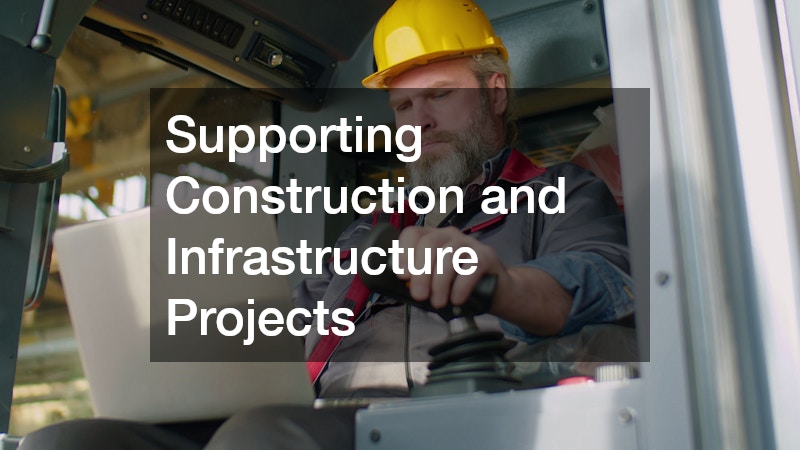 Supporting Construction and Infrastructure Projects
