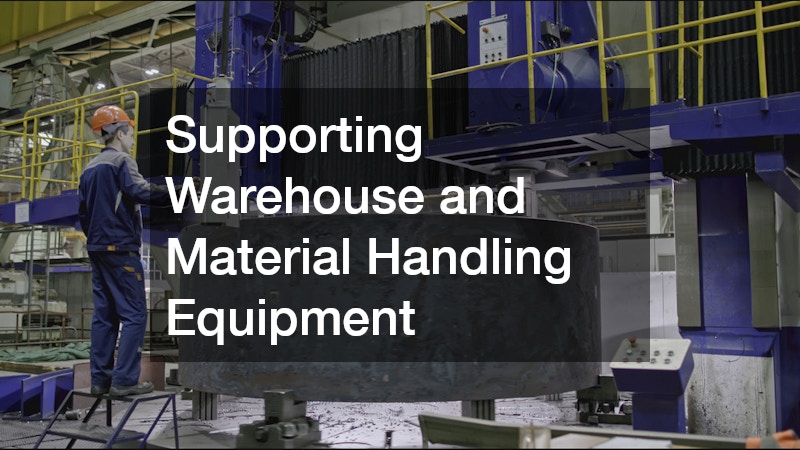 Supporting Warehouse and Material Handling Equipment