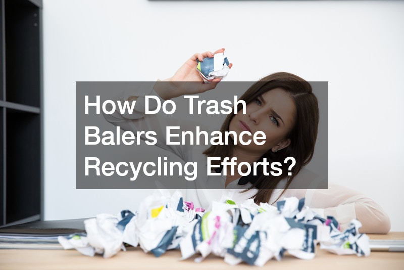 How Do Trash Balers Enhance Recycling Efforts?