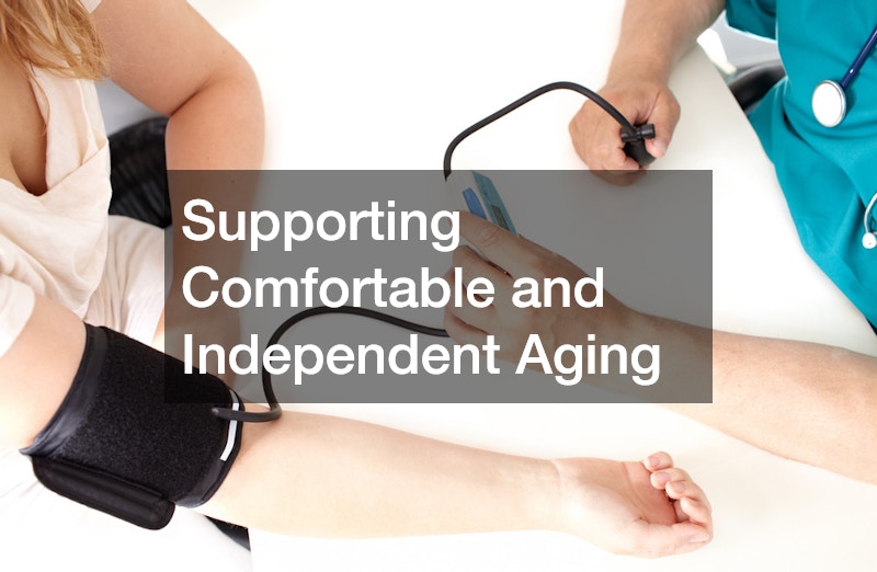 Supporting Comfortable and Independent Aging