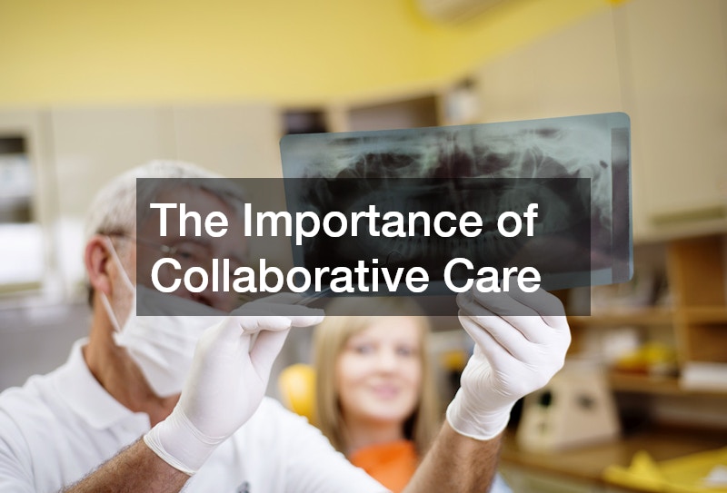 The Importance of Collaborative Care