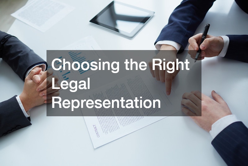 Choosing the Right Legal Representation