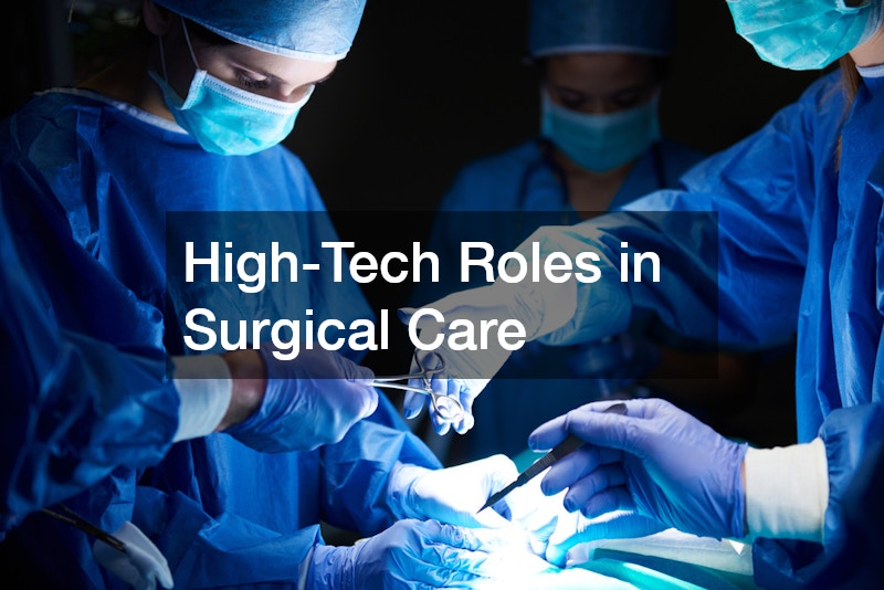 High-Tech Roles in Surgical Care