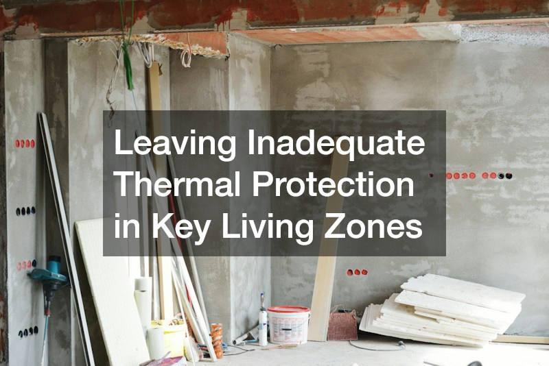 Leaving Inadequate Thermal Protection in Key Living Zones