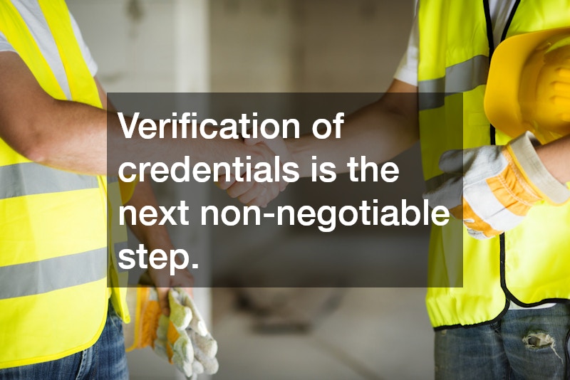 Verification of credentials is the next non-negotiable step. 