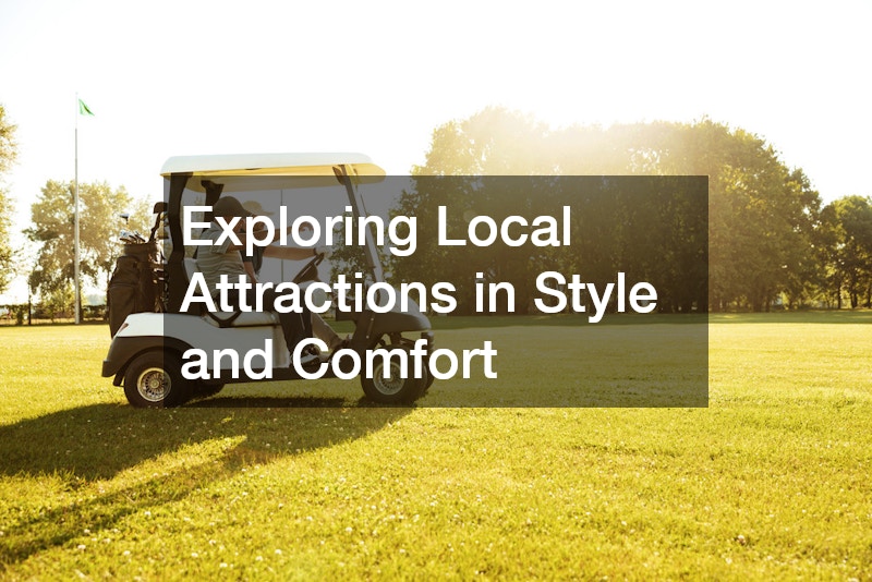 Exploring Local Attractions in Style and Comfort