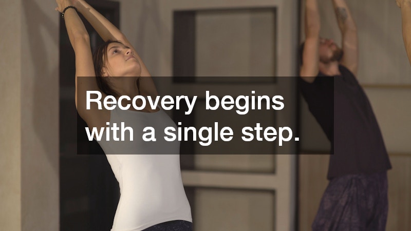 Recovery begins with a single step.