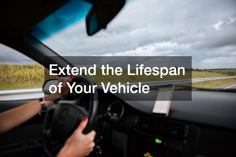 Extend the Lifespan of Your Vehicle