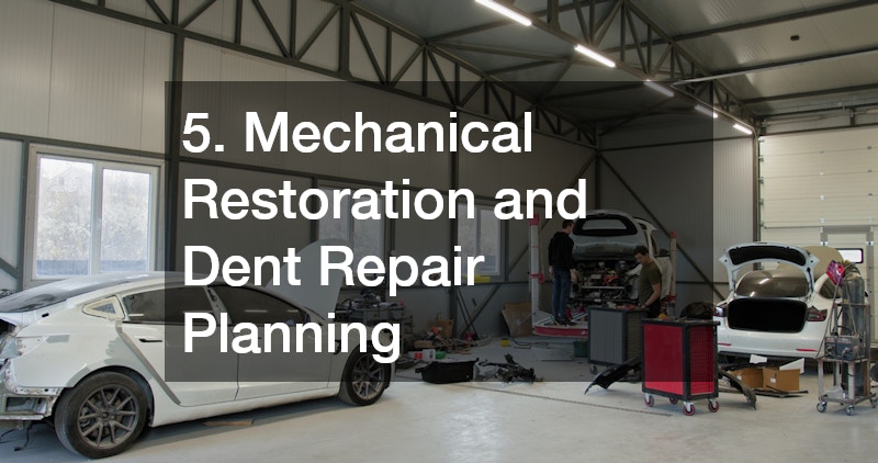 5. Mechanical Restoration and Dent Repair Planning