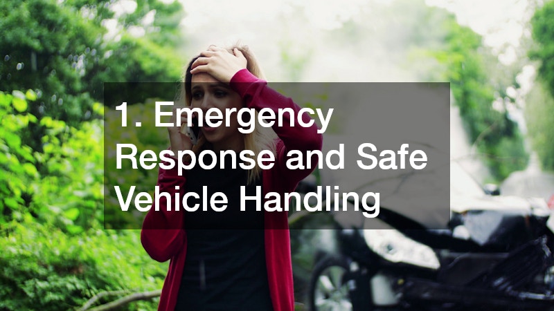 1. Emergency Response and Safe Vehicle Handling
