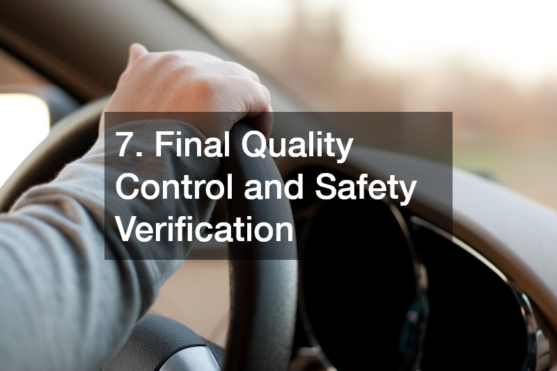 7. Final Quality Control and Safety Verification