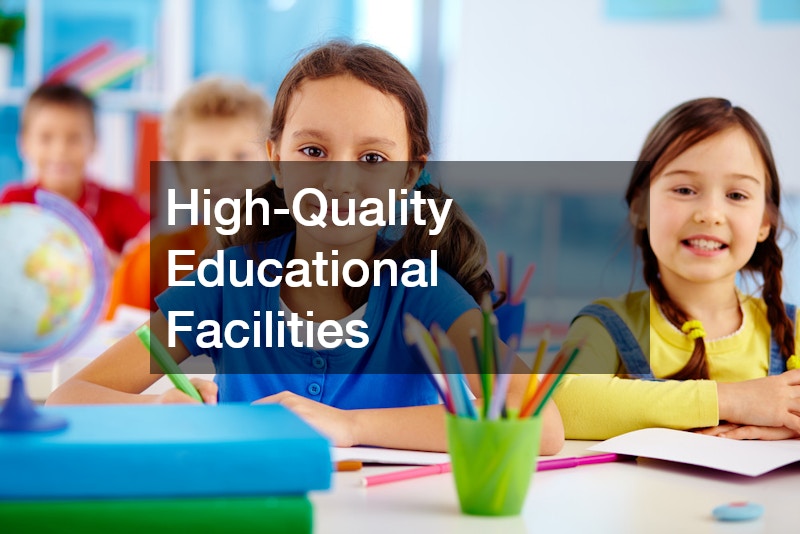 High-Quality Educational Facilities