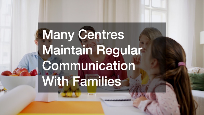 Many Centres Maintain Regular Communication With Families
