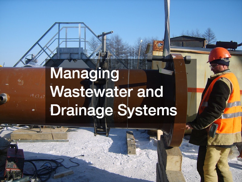 Managing Wastewater and Drainage Systems