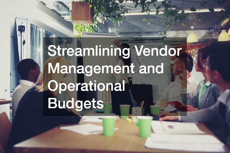 Streamlining Vendor Management and Operational Budgets