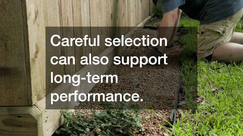 Careful selection can also support long-term performance.