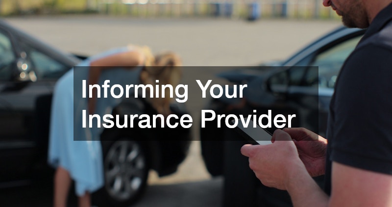 Informing Your Insurance Provider