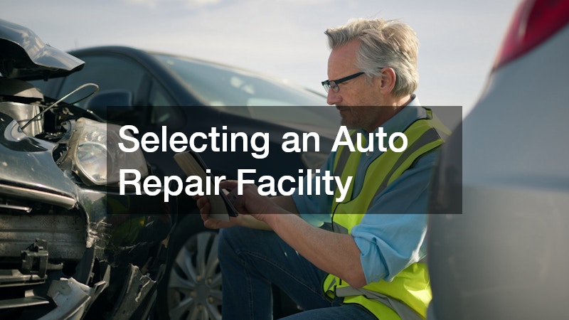 Selecting an Auto Repair Facility
