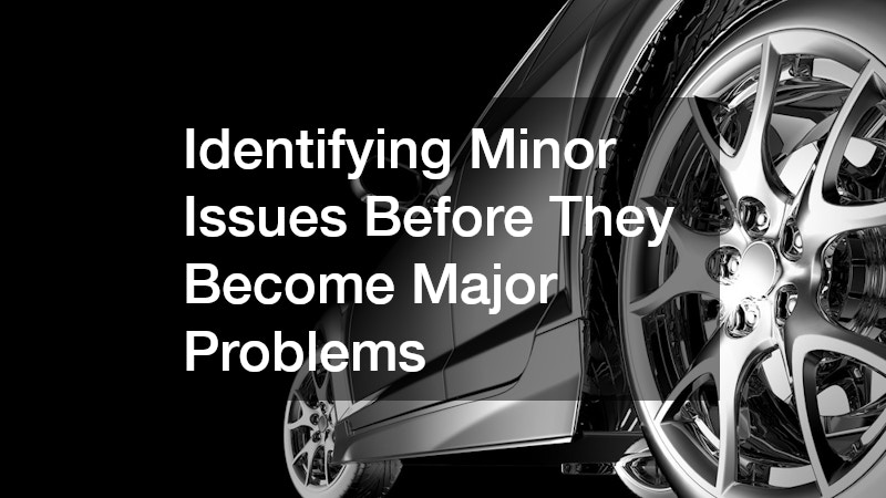 Identifying Minor Issues Before They Become Major Problems