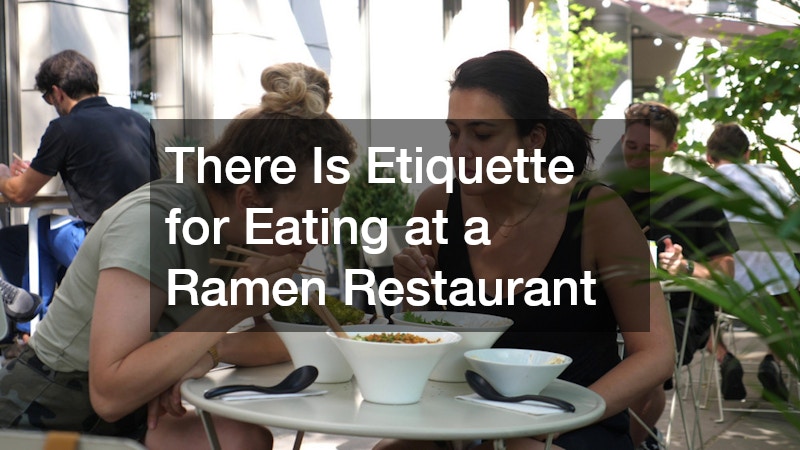 There Is Etiquette for Eating at a Ramen Restaurant