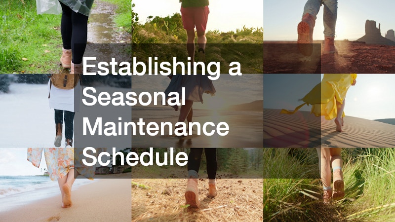 Establishing a Seasonal Maintenance Schedule