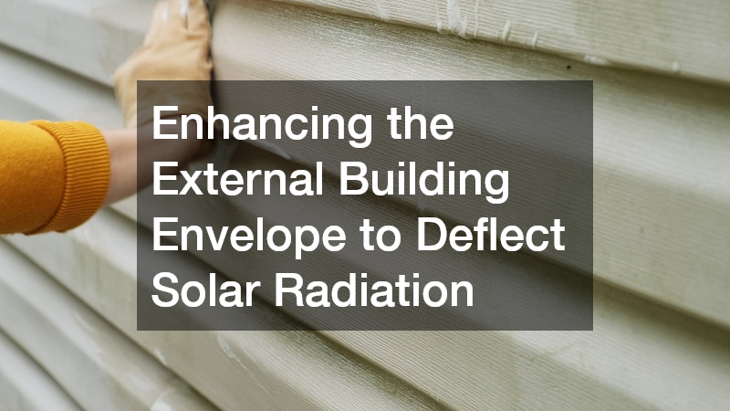 Enhancing the External Building Envelope to Deflect Solar Radiation