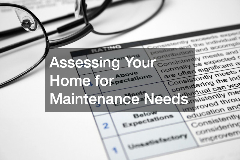 Assessing Your Home for Maintenance Needs