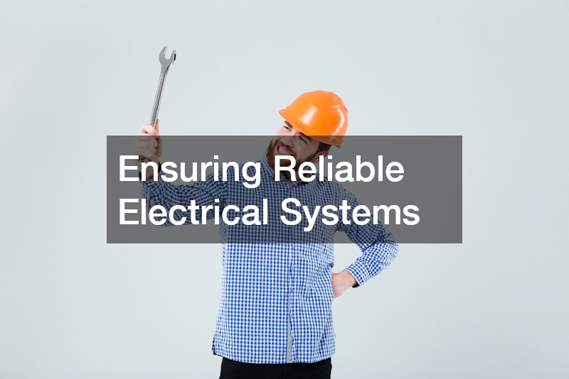 Ensuring Reliable Electrical Systems