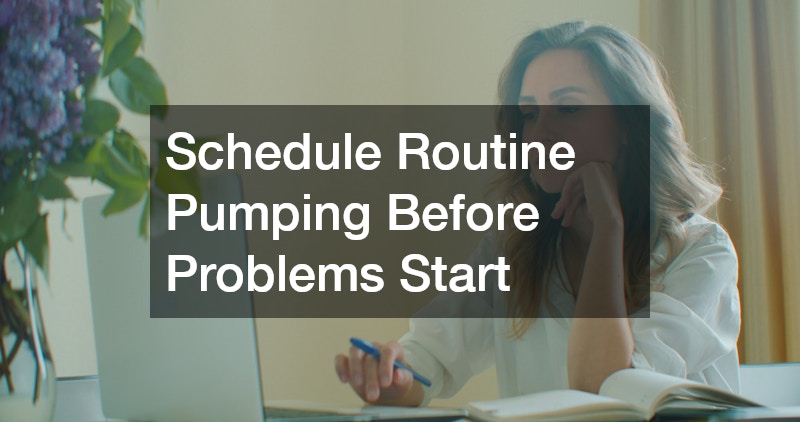 Schedule Routine Pumping Before Problems Start