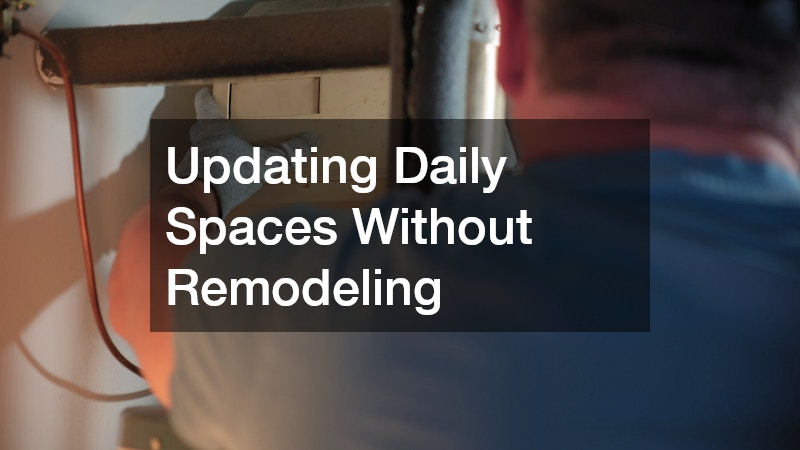 Updating Daily Spaces Without Remodeling