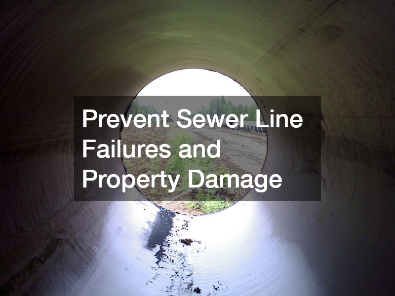 Prevent Sewer Line Failures and Property Damage