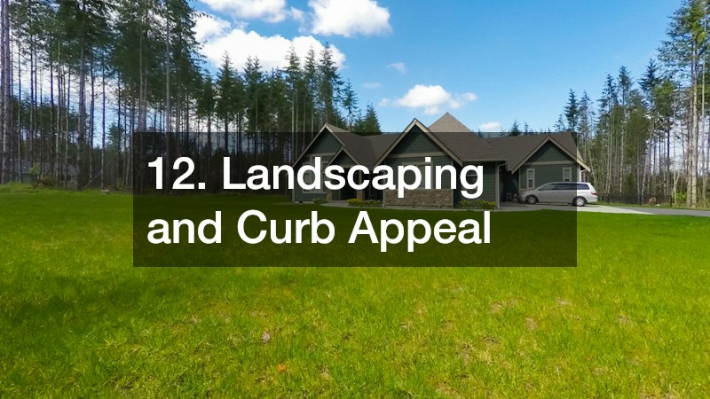 12. Landscaping and Curb Appeal