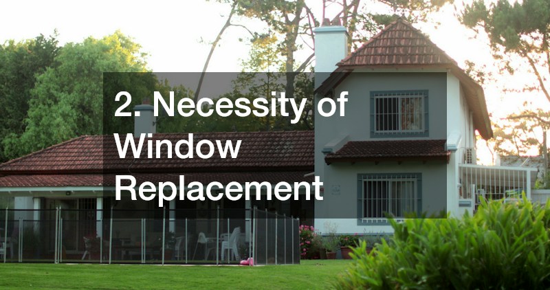 2. Necessity of Window Replacement