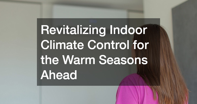 Revitalizing Indoor Climate Control for the Warm Seasons Ahead
