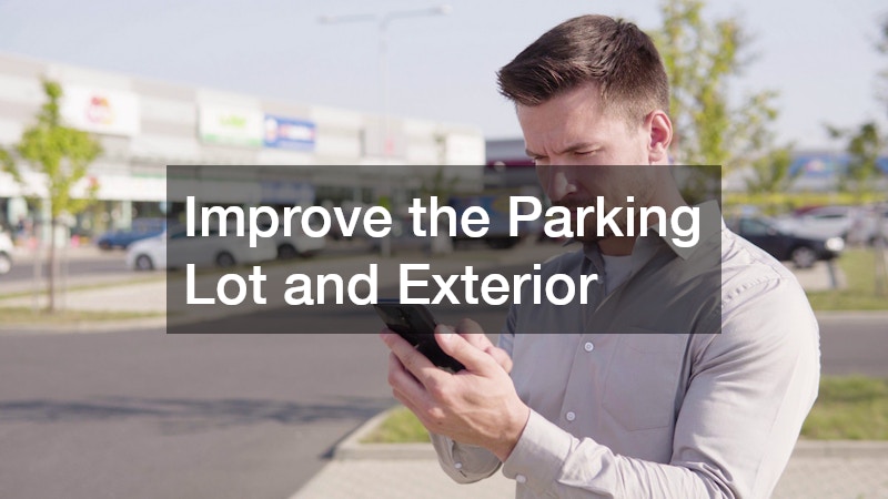 Improve the Parking Lot and Exterior