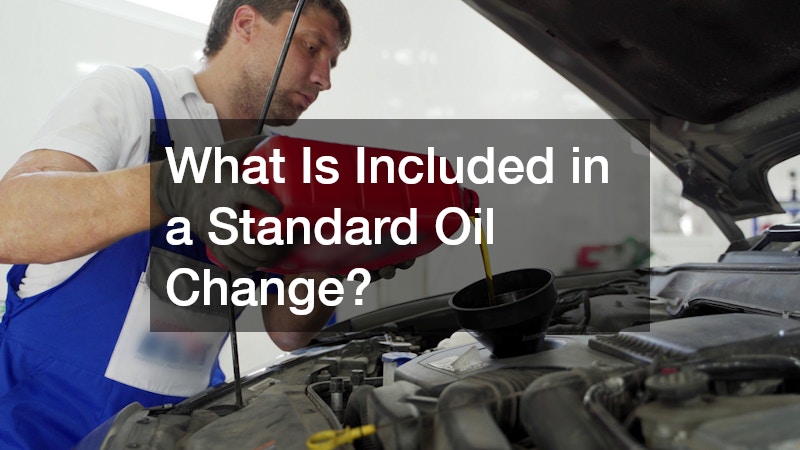 What Is Included in a Standard Oil Change?
