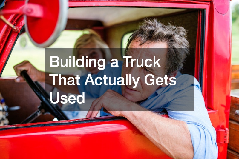 Building a Truck That Actually Gets Used
