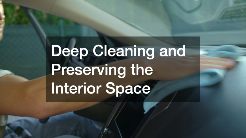 Deep Cleaning and Preserving the Interior Space