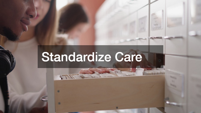 Standardize Care