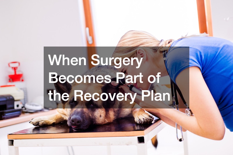 When Surgery Becomes Part of the Recovery Plan