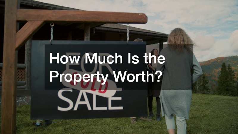 How Much Is the Property Worth?
